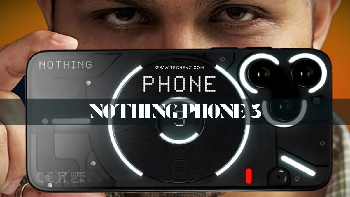 Nothing Phone 3 price,Nothing Phone 3 hd images,Nothing Phone 3 camera